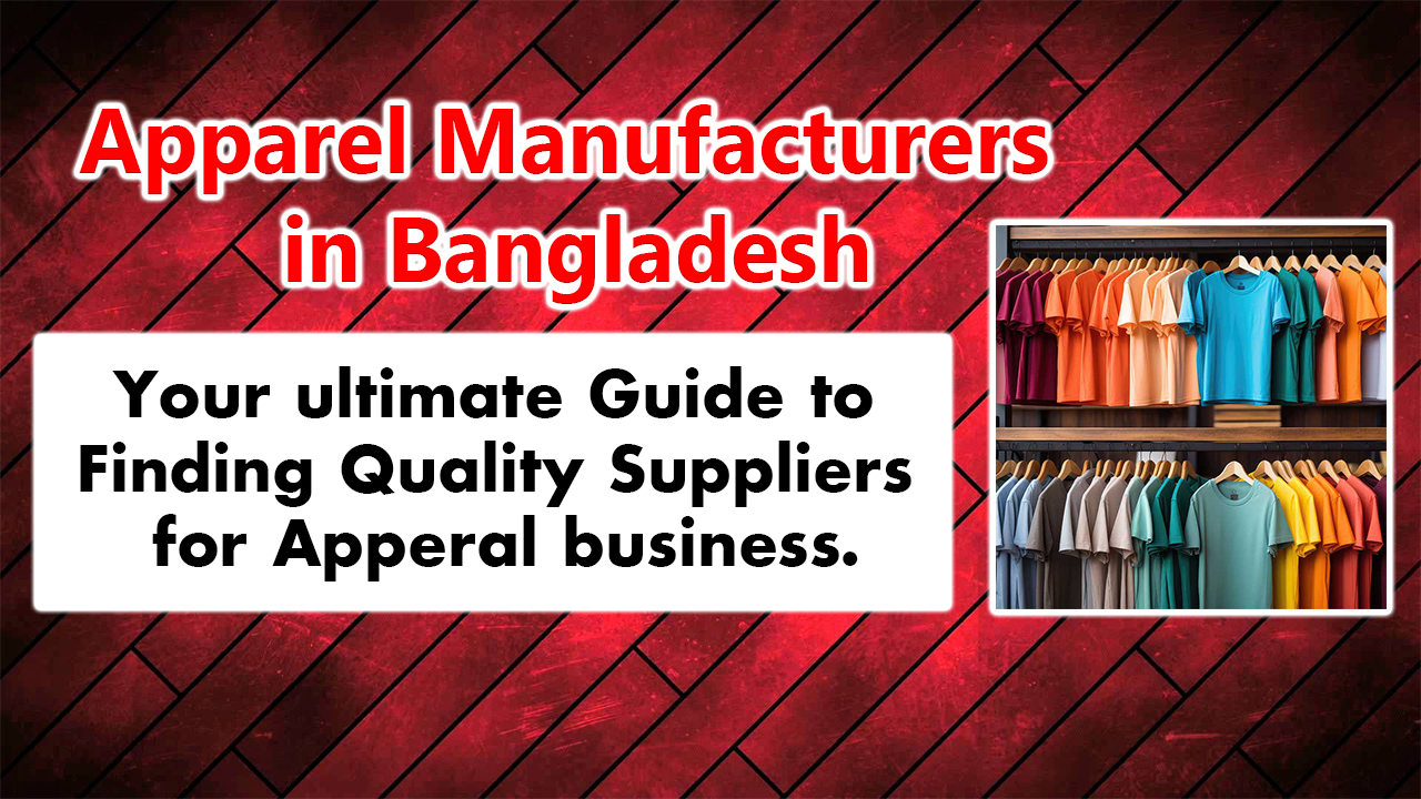 Apparel Manufacturers in Bangladesh
